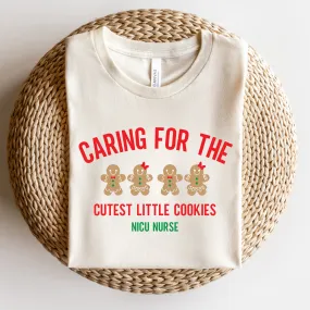 Caring for the Cutest Little Cookies - Christmas NICU Nurse Shirt