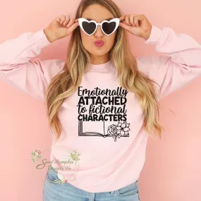 Emotionally Attached to Fictional Characters | Book Lover Sweatshirt | Booktok Sweater