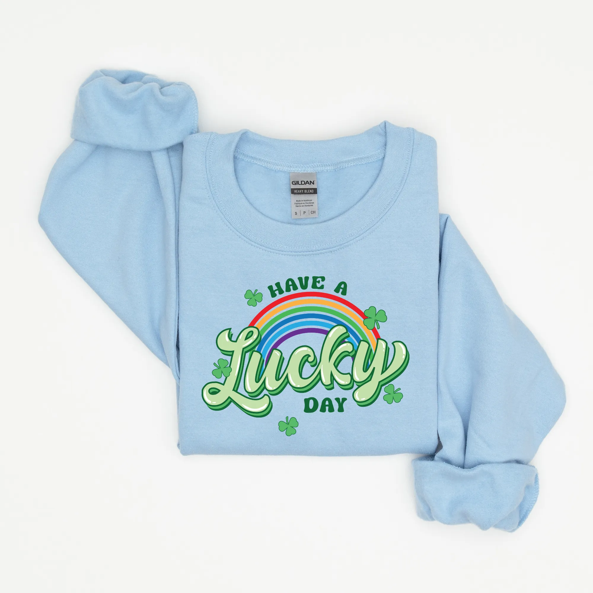 Have A Lucky Day Sweatshirt | St. Patricks Day Sweatshirt