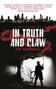 In Truth and Claw (Mick Oberon Job, 4) [Marmell, Ari]