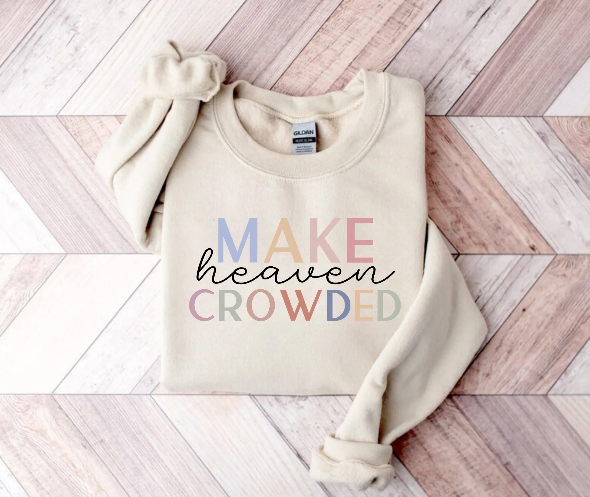 Make Heaven Crowded | Christian Crewneck Sweatshirt for Women